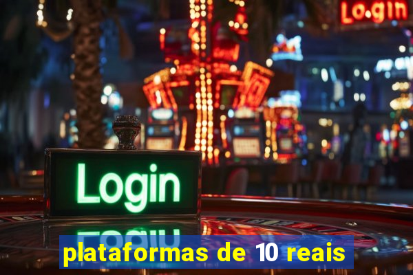 plataformas de 10 reais